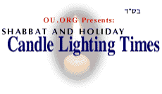 OU.ORG Presents: Shabbat and Holiday Candle Lighting Times